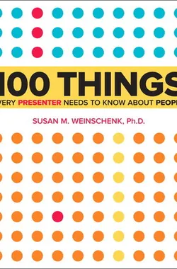 100 Things Every Presenter Needs to Know About People