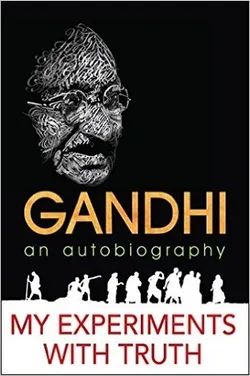 My Experiments with Truth