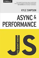 You Don’t Know JS: Async & Performance