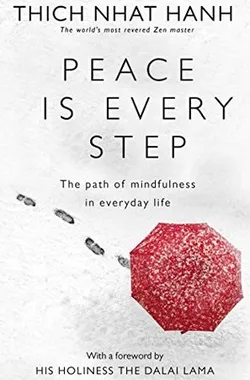 Peace Is Every Step