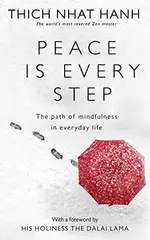 Peace Is Every Step