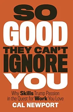 So Good They Can’t Ignore You
