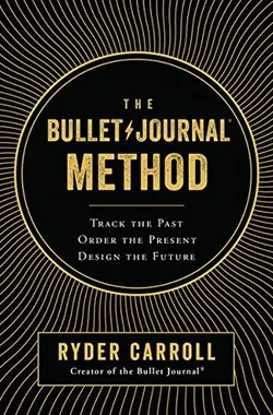 The Bullet Journal Method
