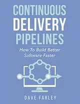 Continuous Delivery Pipelines