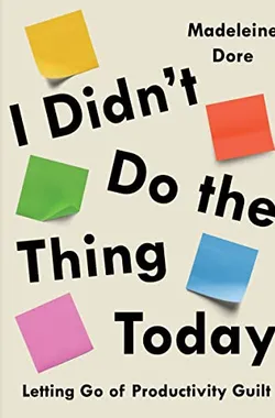 I Didn't Do the Thing Today