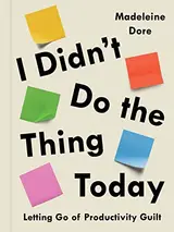 I Didn't Do the Thing Today