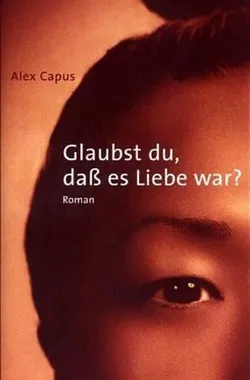 Glaubst du, dass es Liebe war?