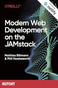 Modern Web Development on the JAMstack