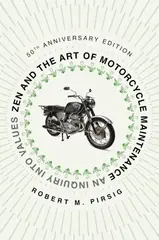 Zen and the Art of Motorcycle Maintenance